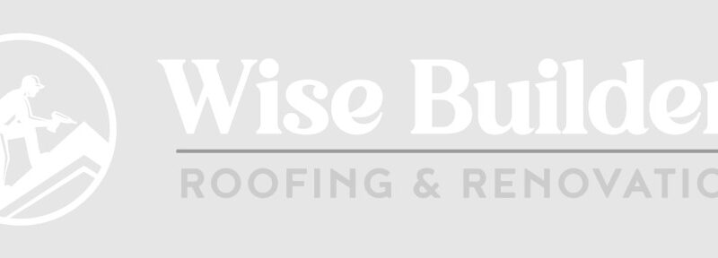 Wise Builders Roofing and Renovations