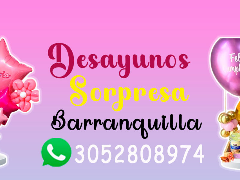 Desayunos sorpresa en Barranquilla