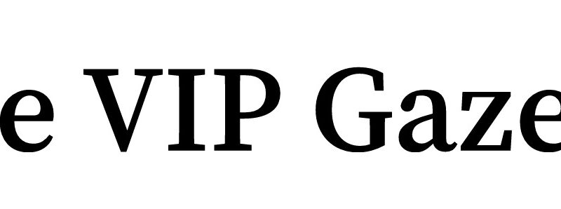 The VIP Gazette